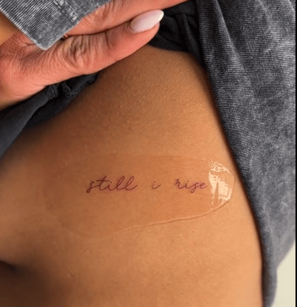 “Still I rise" tattoo on the ribs as among the best Tattoos With Deep Meaning Quotes Ideas