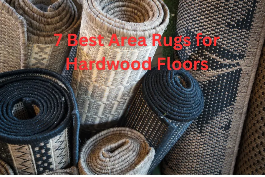 7 Best Area Rugs for Hardwood Floors
